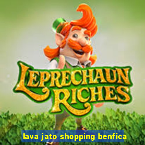 lava jato shopping benfica